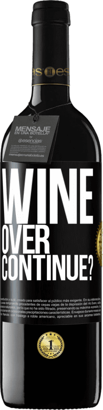 39,95 € Spedizione Gratuita | Vino rosso Edizione RED MBE Riserva Wine over. Continue? Etichetta Nera. Etichetta personalizzabile Riserva 12 Mesi Raccogliere 2014 Tempranillo