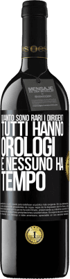 39,95 € Spedizione Gratuita | Vino rosso Edizione RED MBE Riserva Quanto sono rari i dirigenti. Tutti hanno orologi e nessuno ha tempo Etichetta Nera. Etichetta personalizzabile Riserva 12 Mesi Raccogliere 2015 Tempranillo