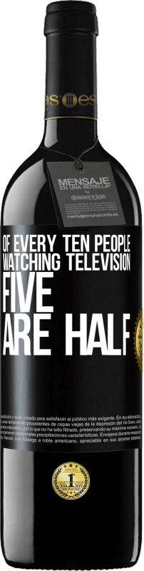 39,95 € Free Shipping | Red Wine RED Edition MBE Reserve Of every ten people watching television, five are half Black Label. Customizable label Reserve 12 Months Harvest 2015 Tempranillo