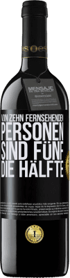 39,95 € Kostenloser Versand | Rotwein RED Ausgabe MBE Reserve Von zehn fernsehenden Personen sind fünf die Hälfte Schwarzes Etikett. Anpassbares Etikett Reserve 12 Monate Ernte 2016 Tempranillo