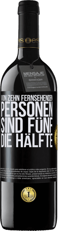 39,95 € Kostenloser Versand | Rotwein RED Ausgabe MBE Reserve Von zehn fernsehenden Personen sind fünf die Hälfte Schwarzes Etikett. Anpassbares Etikett Reserve 12 Monate Ernte 2015 Tempranillo