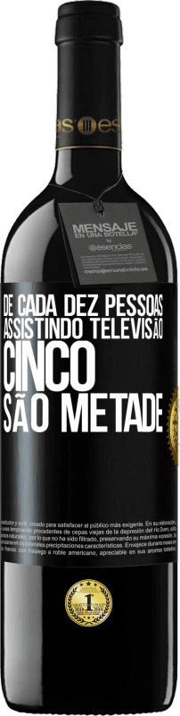 39,95 € Envio grátis | Vinho tinto Edição RED MBE Reserva De cada dez pessoas assistindo televisão, cinco são metade Etiqueta Preta. Etiqueta personalizável Reserva 12 Meses Colheita 2015 Tempranillo