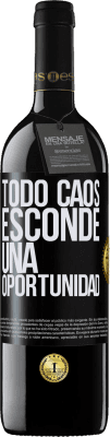 39,95 € Envío gratis | Vino Tinto Edición RED MBE Reserva Todo caos esconde una oportunidad Etiqueta Negra. Etiqueta personalizable Reserva 12 Meses Cosecha 2014 Tempranillo