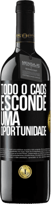 39,95 € Envio grátis | Vinho tinto Edição RED MBE Reserva Todo o caos esconde uma oportunidade Etiqueta Preta. Etiqueta personalizável Reserva 12 Meses Colheita 2014 Tempranillo