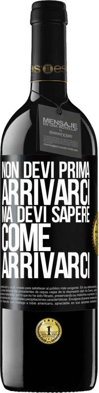 39,95 € Spedizione Gratuita | Vino rosso Edizione RED MBE Riserva Non devi prima arrivarci, ma devi sapere come arrivarci Etichetta Nera. Etichetta personalizzabile Riserva 12 Mesi Raccogliere 2015 Tempranillo