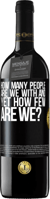 39,95 € Free Shipping | Red Wine RED Edition MBE Reserve How many people are we with and yet how few are we? Black Label. Customizable label Reserve 12 Months Harvest 2016 Tempranillo