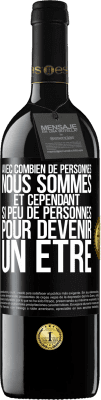 39,95 € Envoi gratuit | Vin rouge Édition RED MBE Réserve Avec combien de personnes nous sommes et cependant si peu de personnes pour devenir un être Étiquette Noire. Étiquette personnalisable Réserve 12 Mois Récolte 2015 Tempranillo