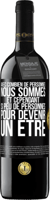 39,95 € Envoi gratuit | Vin rouge Édition RED MBE Réserve Avec combien de personnes nous sommes et cependant si peu de personnes pour devenir un être Étiquette Noire. Étiquette personnalisable Réserve 12 Mois Récolte 2016 Tempranillo