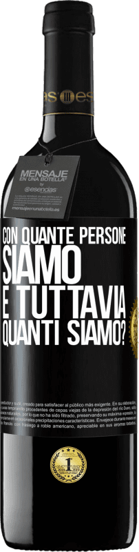 39,95 € Spedizione Gratuita | Vino rosso Edizione RED MBE Riserva Con quante persone siamo e tuttavia quanti siamo? Etichetta Nera. Etichetta personalizzabile Riserva 12 Mesi Raccogliere 2015 Tempranillo