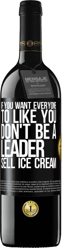 39,95 € 送料無料 | 赤ワイン REDエディション MBE 予約する みんなにあなたを好きになってほしいなら、リーダーにならないでください。アイスクリームを売る ブラックラベル. カスタマイズ可能なラベル 予約する 12 月 収穫 2016 Tempranillo
