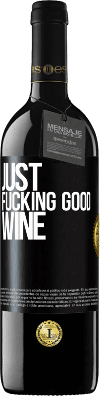 39,95 € Бесплатная доставка | Красное вино Издание RED MBE Бронировать Just fucking good wine Черная метка. Настраиваемая этикетка Бронировать 12 Месяцы Урожай 2016 Tempranillo