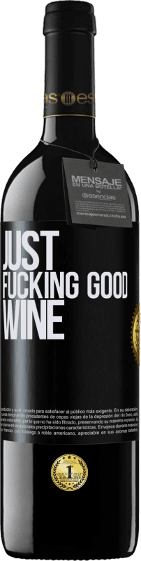 39,95 € Envío gratis | Vino Tinto Edición RED MBE Reserva Just fucking good wine Etiqueta Negra. Etiqueta personalizable Reserva 12 Meses Cosecha 2014 Tempranillo