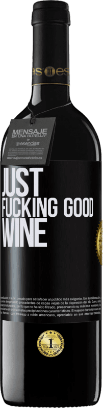 39,95 € Kostenloser Versand | Rotwein RED Ausgabe MBE Reserve Just fucking good wine Schwarzes Etikett. Anpassbares Etikett Reserve 12 Monate Ernte 2014 Tempranillo