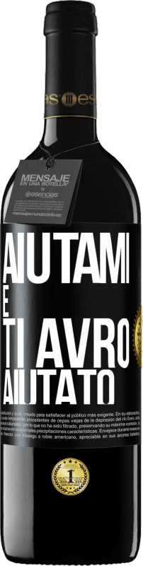 39,95 € Spedizione Gratuita | Vino rosso Edizione RED MBE Riserva Aiutami e ti avrò aiutato Etichetta Nera. Etichetta personalizzabile Riserva 12 Mesi Raccogliere 2015 Tempranillo