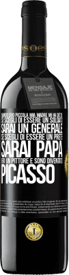 39,95 € Spedizione Gratuita | Vino rosso Edizione RED MBE Riserva Quando ero piccola mia madre mi ha detto: se scegli di essere un soldato, sarai un generale Se scegli di essere un prete, Etichetta Nera. Etichetta personalizzabile Riserva 12 Mesi Raccogliere 2014 Tempranillo