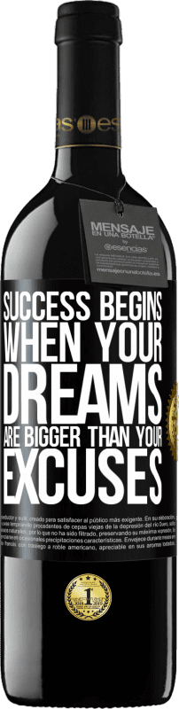 39,95 € 免费送货 | 红酒 RED版 MBE 预订 当梦想远大于借口时，成功就开始了 黑标. 可自定义的标签 预订 12 个月 收成 2016 Tempranillo
