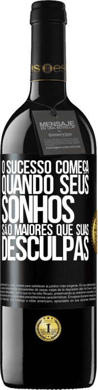 39,95 € Envio grátis | Vinho tinto Edição RED MBE Reserva O sucesso começa quando seus sonhos são maiores que suas desculpas Etiqueta Preta. Etiqueta personalizável Reserva 12 Meses Colheita 2015 Tempranillo