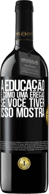 39,95 € Envio grátis | Vinho tinto Edição RED MBE Reserva A educação é como uma ereção. Se você tiver, isso mostra Etiqueta Preta. Etiqueta personalizável Reserva 12 Meses Colheita 2014 Tempranillo