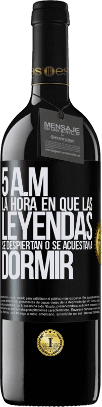 39,95 € Envío gratis | Vino Tinto Edición RED MBE Reserva 5 A.M. La hora en que las leyendas se despiertan o se acuestan a dormir Etiqueta Negra. Etiqueta personalizable Reserva 12 Meses Cosecha 2015 Tempranillo