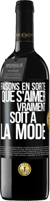 39,95 € Envoi gratuit | Vin rouge Édition RED MBE Réserve Faisons en sorte que s'aimer vraiment soit à la mode Étiquette Noire. Étiquette personnalisable Réserve 12 Mois Récolte 2016 Tempranillo
