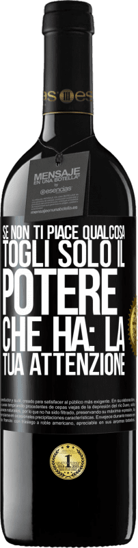 39,95 € Spedizione Gratuita | Vino rosso Edizione RED MBE Riserva Se non ti piace qualcosa, togli solo il potere che ha: la tua attenzione Etichetta Nera. Etichetta personalizzabile Riserva 12 Mesi Raccogliere 2015 Tempranillo