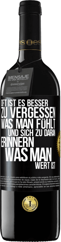 39,95 € Kostenloser Versand | Rotwein RED Ausgabe MBE Reserve Oft ist es besser zu vergessen, was man fühlt und sich zu daran erinnern, was man wert ist Schwarzes Etikett. Anpassbares Etikett Reserve 12 Monate Ernte 2015 Tempranillo