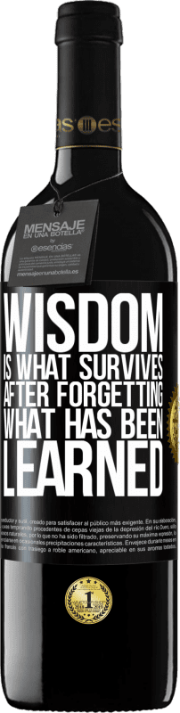 39,95 € 免费送货 | 红酒 RED版 MBE 预订 智慧是在忘记学到的东西后才能生存的东西 黑标. 可自定义的标签 预订 12 个月 收成 2016 Tempranillo