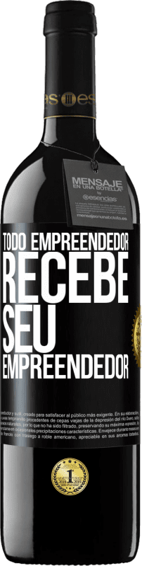 39,95 € Envio grátis | Vinho tinto Edição RED MBE Reserva Todo empreendedor recebe seu empreendedor Etiqueta Preta. Etiqueta personalizável Reserva 12 Meses Colheita 2015 Tempranillo