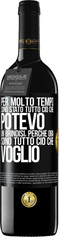 39,95 € Spedizione Gratuita | Vino rosso Edizione RED MBE Riserva Per molto tempo sono stato tutto ciò che potevo. Un brindisi, perché ora sono tutto ciò che voglio Etichetta Nera. Etichetta personalizzabile Riserva 12 Mesi Raccogliere 2015 Tempranillo