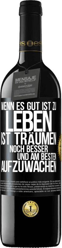 39,95 € Kostenloser Versand | Rotwein RED Ausgabe MBE Reserve Wenn es gut ist zu leben, ist träumen noch besser, und am besten aufzuwachen Schwarzes Etikett. Anpassbares Etikett Reserve 12 Monate Ernte 2015 Tempranillo