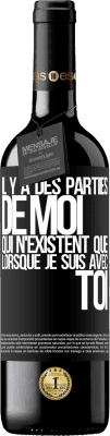 39,95 € Envoi gratuit | Vin rouge Édition RED MBE Réserve Il y a des parties de moi qui n'existent que lorsque je suis avec toi Étiquette Noire. Étiquette personnalisable Réserve 12 Mois Récolte 2014 Tempranillo