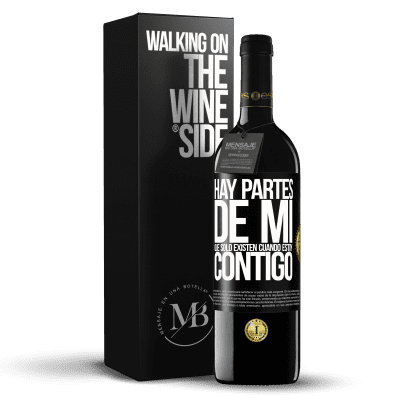 «Hay partes de mi que sólo existen cuando estoy contigo» Edición RED MBE Reserva