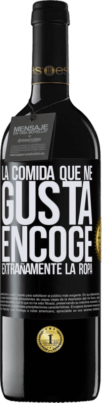 39,95 € Envío gratis | Vino Tinto Edición RED MBE Reserva La comida que me gusta encoge extrañamente la ropa Etiqueta Negra. Etiqueta personalizable Reserva 12 Meses Cosecha 2015 Tempranillo