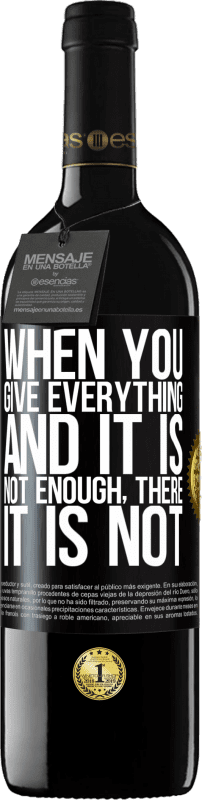 39,95 € 免费送货 | 红酒 RED版 MBE 预订 当你付出一切而还不够时，那是没有的 黑标. 可自定义的标签 预订 12 个月 收成 2016 Tempranillo