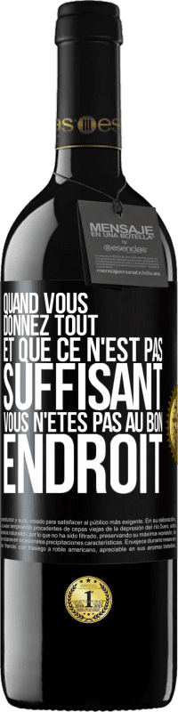 39,95 € Envoi gratuit | Vin rouge Édition RED MBE Réserve Quand vous donnez tout et que ce n'est pas suffisant, vous n'êtes pas au bon endroit Étiquette Noire. Étiquette personnalisable Réserve 12 Mois Récolte 2015 Tempranillo