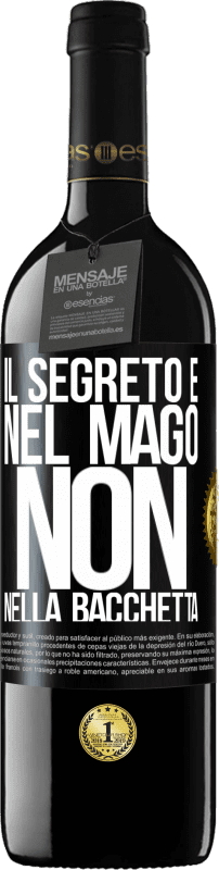 39,95 € Spedizione Gratuita | Vino rosso Edizione RED MBE Riserva Il segreto è nel mago, non nella bacchetta Etichetta Nera. Etichetta personalizzabile Riserva 12 Mesi Raccogliere 2015 Tempranillo