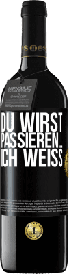 39,95 € Kostenloser Versand | Rotwein RED Ausgabe MBE Reserve Du wirst passieren ... ich weiß Schwarzes Etikett. Anpassbares Etikett Reserve 12 Monate Ernte 2014 Tempranillo