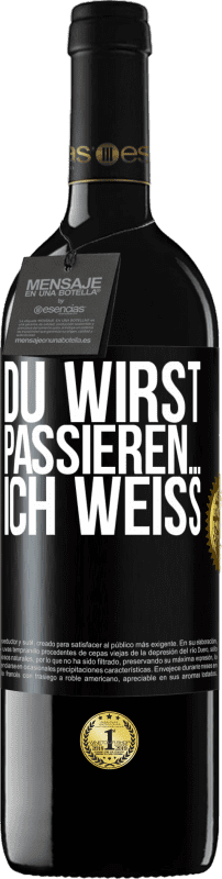 39,95 € Kostenloser Versand | Rotwein RED Ausgabe MBE Reserve Du wirst passieren ... ich weiß Schwarzes Etikett. Anpassbares Etikett Reserve 12 Monate Ernte 2015 Tempranillo