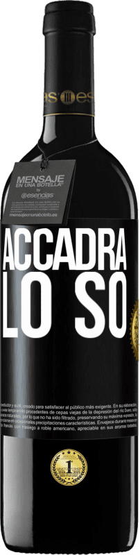 39,95 € Spedizione Gratuita | Vino rosso Edizione RED MBE Riserva Accadrà ... lo so Etichetta Nera. Etichetta personalizzabile Riserva 12 Mesi Raccogliere 2015 Tempranillo