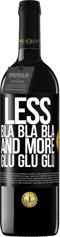 39,95 € 送料無料 | 赤ワイン REDエディション MBE 予約する より少ないBla Bla Blaおよびより多くのGlu Glu Glu ブラックラベル. カスタマイズ可能なラベル 予約する 12 月 収穫 2014 Tempranillo