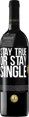 39,95 € Free Shipping | Red Wine RED Edition MBE Reserve Stay true, or stay single Black Label. Customizable label Reserve 12 Months Harvest 2016 Tempranillo