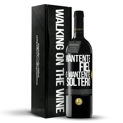 «Mantente fiel, o mantente soltero» Edición RED MBE Reserva