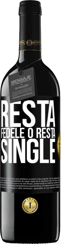 39,95 € Spedizione Gratuita | Vino rosso Edizione RED MBE Riserva Resta fedele o resta single Etichetta Nera. Etichetta personalizzabile Riserva 12 Mesi Raccogliere 2016 Tempranillo