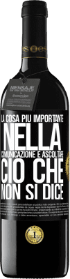 39,95 € Spedizione Gratuita | Vino rosso Edizione RED MBE Riserva La cosa più importante nella comunicazione è ascoltare ciò che non si dice Etichetta Nera. Etichetta personalizzabile Riserva 12 Mesi Raccogliere 2014 Tempranillo