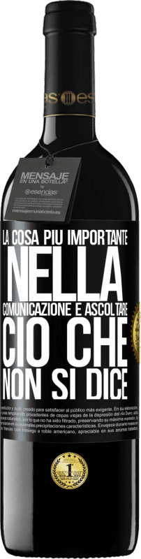 39,95 € Spedizione Gratuita | Vino rosso Edizione RED MBE Riserva La cosa più importante nella comunicazione è ascoltare ciò che non si dice Etichetta Nera. Etichetta personalizzabile Riserva 12 Mesi Raccogliere 2015 Tempranillo