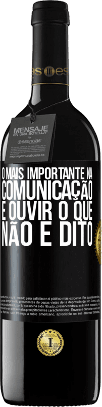 39,95 € Envio grátis | Vinho tinto Edição RED MBE Reserva O mais importante na comunicação é ouvir o que não é dito Etiqueta Preta. Etiqueta personalizável Reserva 12 Meses Colheita 2016 Tempranillo