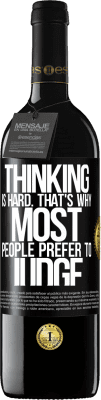 39,95 € Free Shipping | Red Wine RED Edition MBE Reserve Thinking is hard. That's why most people prefer to judge Black Label. Customizable label Reserve 12 Months Harvest 2015 Tempranillo