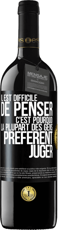 39,95 € Envoi gratuit | Vin rouge Édition RED MBE Réserve Il est difficile de penser. C'est pourquoi la plupart des gens préfèrent juger Étiquette Noire. Étiquette personnalisable Réserve 12 Mois Récolte 2015 Tempranillo