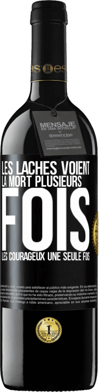 39,95 € Envoi gratuit | Vin rouge Édition RED MBE Réserve Les lâches voient la mort plusieurs fois. Les courageux, une seule fois Étiquette Noire. Étiquette personnalisable Réserve 12 Mois Récolte 2015 Tempranillo