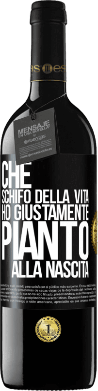 39,95 € Spedizione Gratuita | Vino rosso Edizione RED MBE Riserva Che schifo della vita, ho giustamente pianto alla nascita Etichetta Nera. Etichetta personalizzabile Riserva 12 Mesi Raccogliere 2015 Tempranillo